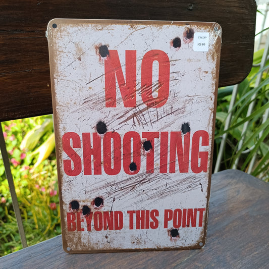 Metal Wall Art Decor Signs - NO Shooting Beyond This Point